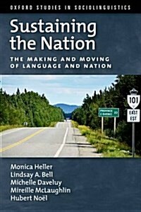 Sustaining the Nation: The Making and Moving of Language and Nation (Hardcover)