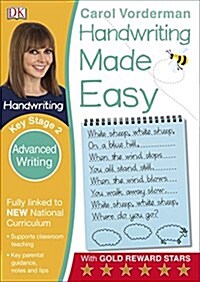 Handwriting Made Easy: Advanced Writing, Ages 7-11 (Key Stage 2) : Supports the National Curriculum, Handwriting Practice Book (Paperback)