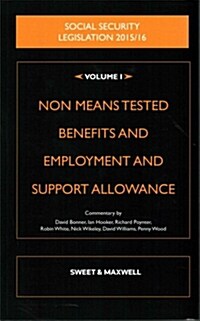 Social Security Legislation 2015/2016 : Non Means Tested Benefits and Employment and Support Allowance (Paperback, 16 Rev ed)