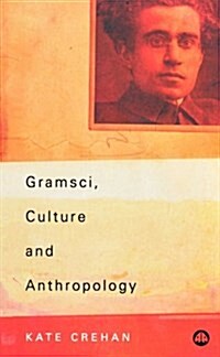 Gramsci, Culture and Anthropology (Paperback)