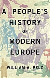 A Peoples History of Modern Europe (Paperback)