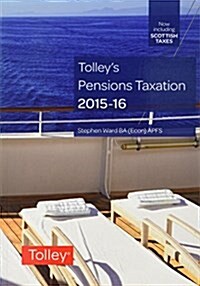 Tolleys Pensions Taxation 2015-2016 (Paperback, New ed)