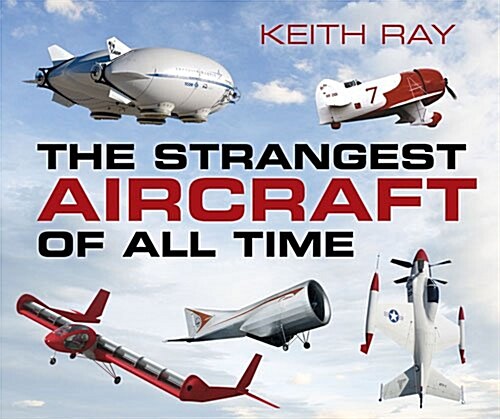 The Strangest Aircraft of All Time (Paperback)