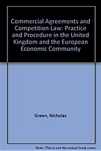 Commercial Agreements Trade Association Practices and Competition Law in the EEC (Hardcover, 1986)