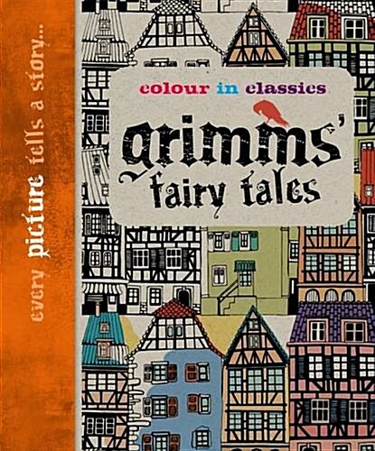 Colour in Classics: Grimms Fairy Tales (Paperback)