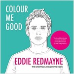 Colour Me Good Eddie Redmayne (Paperback)