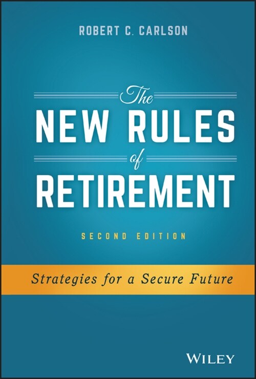 The New Rules of Retirement: Strategies for a Secure Future (Hardcover, 2)