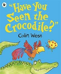 "Have You Seen the Crocodile?" (Paperback)