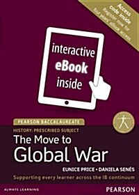 Pearson Baccalaureate History: The Move to Global War Etext (Cards, 1 Student ed)