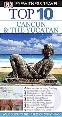 DK Eyewitness Top 10 Travel Guide: Cancun & Yucatan (Paperback)