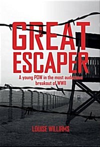 Great Escaper : A Young POW in the Most Audacious Breakout of WWII (Hardcover)