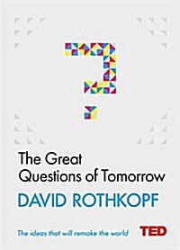 The Great Questions of Tomorrow (Hardcover)