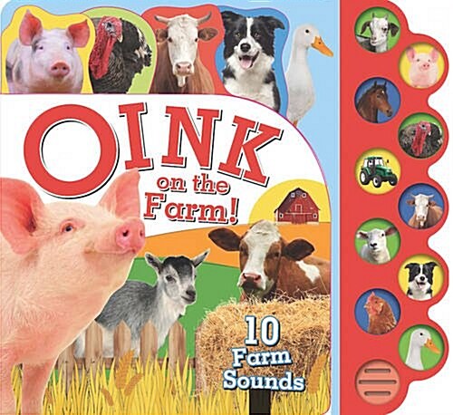 Oink on the Farm! : 10 Farm Sounds (Board Book)