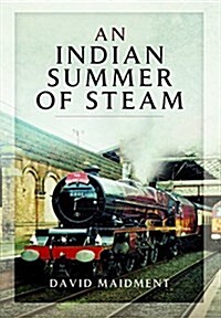 An Indian Summer of Steam (Hardcover)