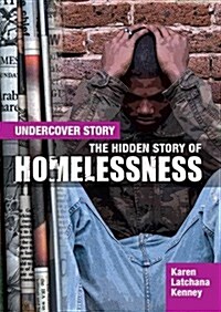 The Hidden Story of Homelessness (Hardcover)