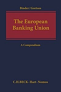 The European Banking Union : A Compendium (Paperback)