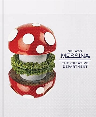 Gelato Messina: the Creative Department (Hardcover)