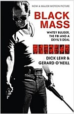 Black Mass : Whitey Bulger, The FBI and a Devil's Deal (Paperback)