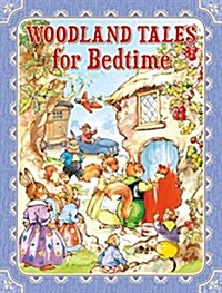 Woodland Tales for Bedtime (Hardcover)