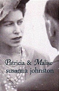 Patricia and Malise : A Novel (Hardcover)