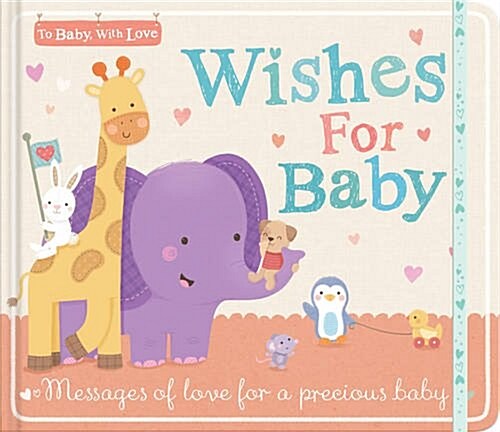 Wishes for Baby : Messages of Love for a Precious Baby (Hardcover)