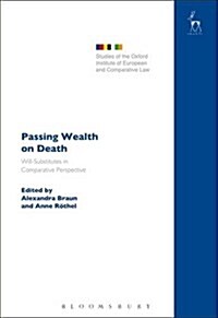 Passing Wealth on Death : Will-Substitutes in Comparative Perspective (Hardcover)