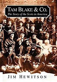 Tam Blake & Co : The Story of the Scots in America (Paperback, 2 Rev ed)