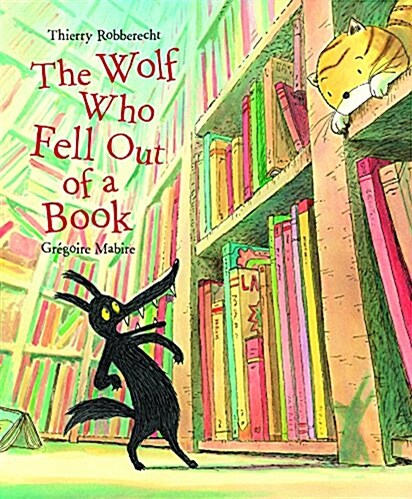The Wolf Who Fell Out of a Book (Hardcover)