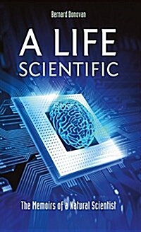 A Life Scientific : The Memoirs of a Natural Scientist (Paperback)