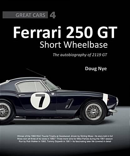 Ferrari 250 GT Short Wheelbase : The Autobiography of 2119 GT (Hardcover)