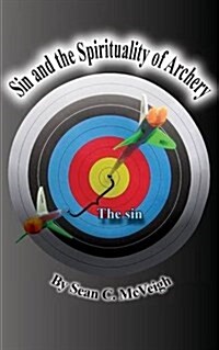 Sin and the Spirituality of Archery (Paperback)