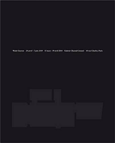 Wade Guyton: 26 Avril-7 Juin 2008 (Hardcover)