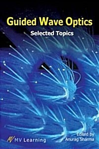 Guided Wave Optics: Selected Topics (Paperback)