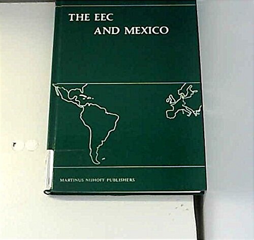 The European Economic Community and Mexico (Hardcover)