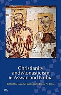 Christianity and Monasticism in Aswan and Nubia (Paperback)