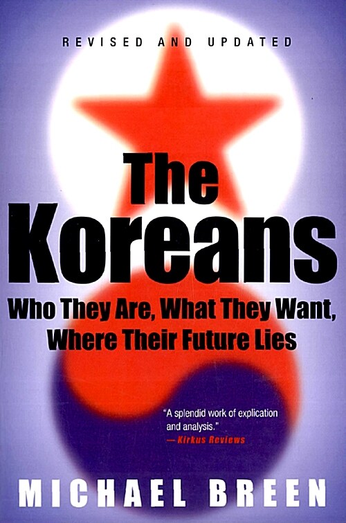 [중고] The Koreans: Who They Are, What They Want, Where Their Future Lies (Paperback, 2, Revised and Upd)