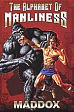 The Alphabet of Manliness (Hardcover)