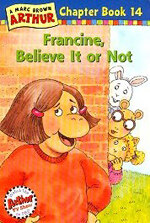 Arthur Chapter Book 14 : Francine, Believe It or Not (Paperback + CD 1장)