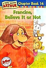 [중고] Arthur Chapter Book 14 : Francine, Believe It or Not (Paperback + CD 1장)