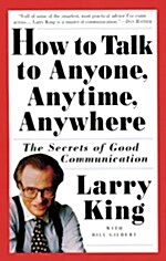 How to Talk to Anyone, Anytime, Anywhere (Hardcover)