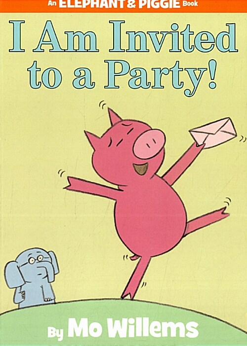 I Am Invited to a Party! (Paperback)