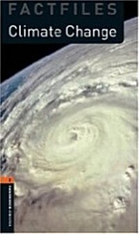 Oxford Bookworms Library Factfiles 2 : Climate Change (Paperback + Audio CD, 3rd Edition)
