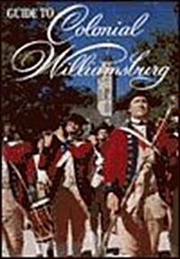 Official Guide to Colonial Williamsburg (Paperback)