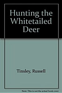 Hunting the Whitetailed Deer (Paperback)