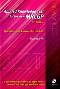 Applied Knowledge Test for the New MRCGP : Questions and Answers for the AKT (Paperback, 2 Revised edition)