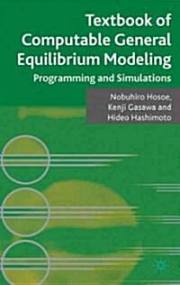 Textbook of Computable General Equilibrium Modeling : Programming and Simulations (Hardcover)