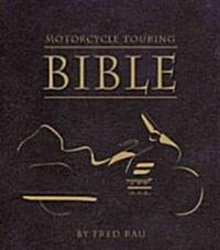 Motorcycle Touring Bible (Paperback)