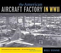 The American Aircraft Factory in World War II (Paperback)