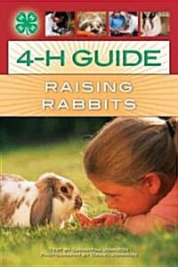 The Rabbit Book: A Guide to Raising and Showing Rabbits (Paperback)