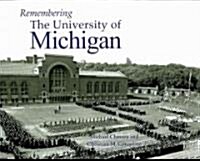 Remembering the University of Michigan (Paperback)